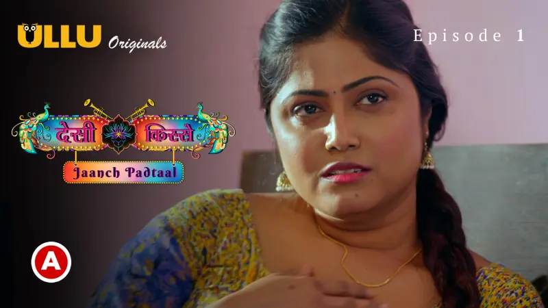 Desi Kisse Jaanch Padtaal Episode 1