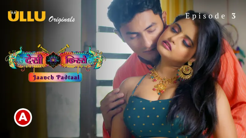 Desi kisse – Jaanch Padtaal Episode 3