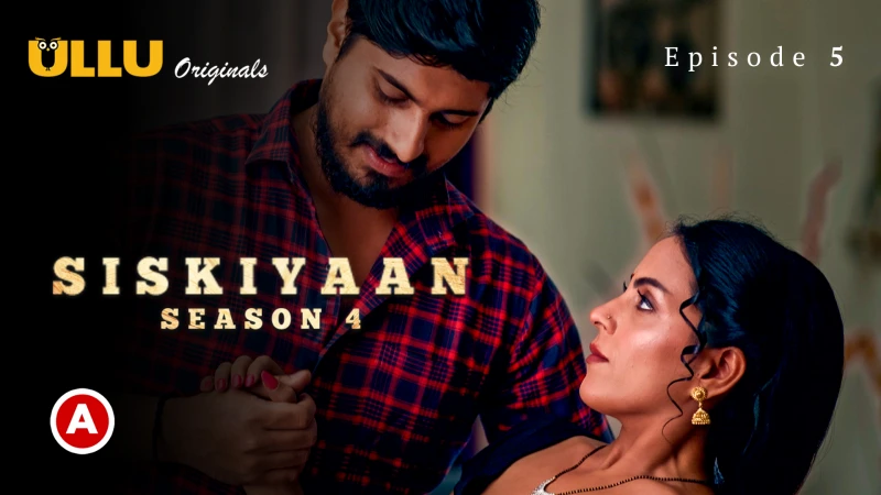 Siskiyaan 4 Episode 5