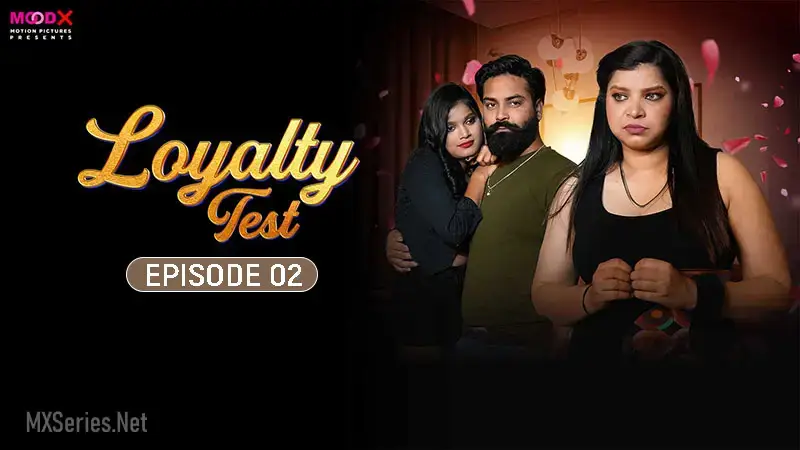 Loyalty Test Episode 2