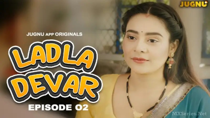 Ladla Devar Episode 2