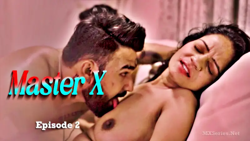 Master X Episode 2
