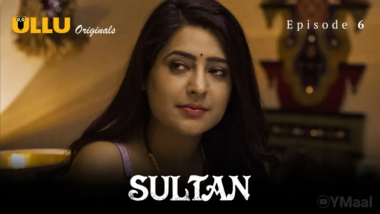 Sultan Episode 6