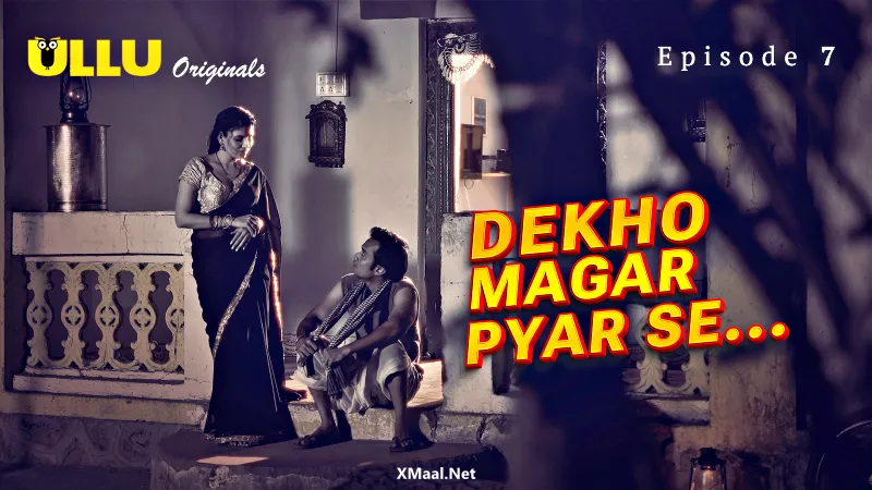 Dekho Magar Pyar Se Episode 7
