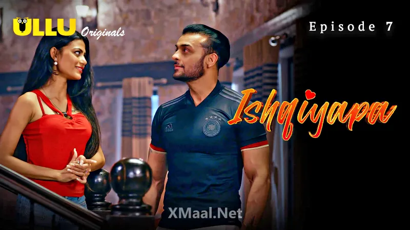 Ishqiyapa Episode 7
