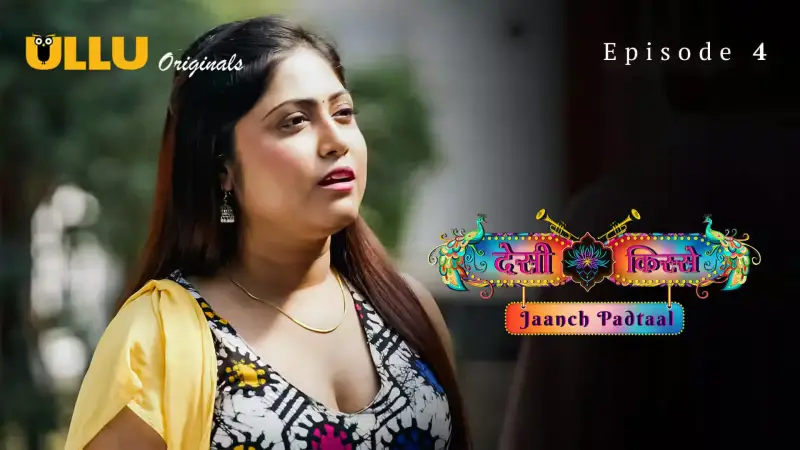 Desi Kisse Jaanch Padtaal Episode 4
