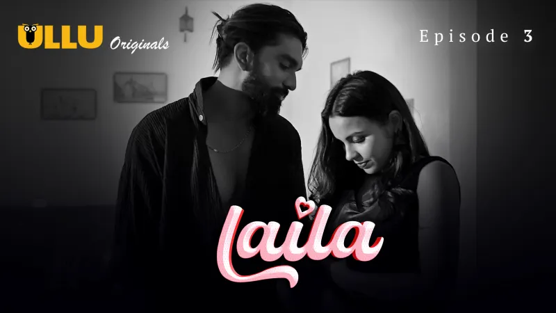 Laila (Ullu) Episode 3