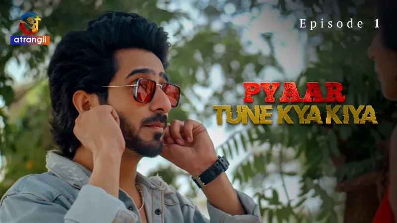 Pyaar Tune Kya Kiya Episode 1