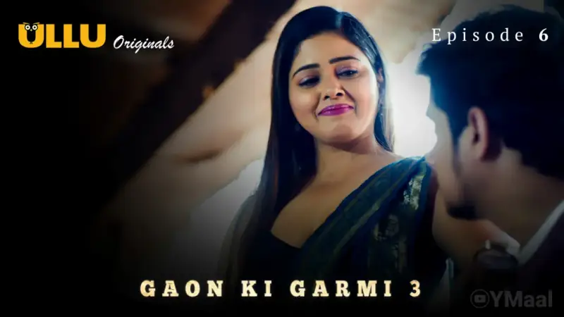 Gaon Ki Garmi 3 Episode 6