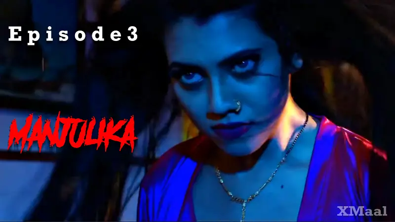 Manjulika Episode 3